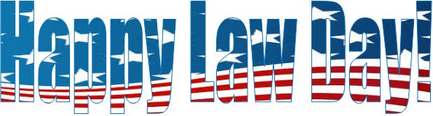 Happy Law Day! Happy Law Day 2013!
